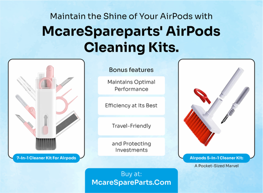 Keep Your AirPods Shining with McareSparepart's Cleaning Kits